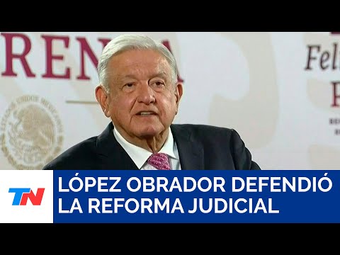 López Obrador afirmó que México dará un ejemplo al mundo con la elección popular de jueces