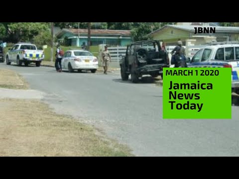 Jamaica News Today March 01 2020/JBNN