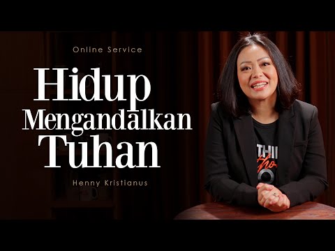 Life Relying on God - Henny Kristianus