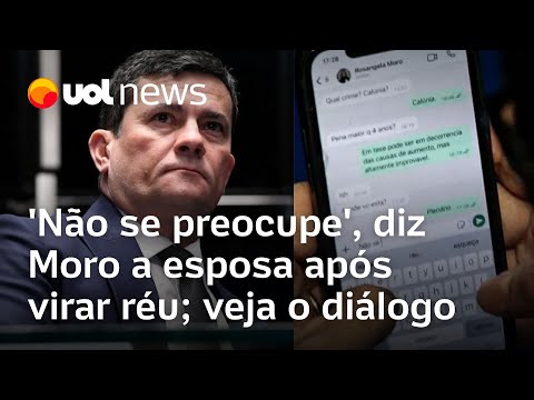 Moro vira réu: Senador manda mensagens tranquilizando esposa sobre decisão do STF e é fotografado