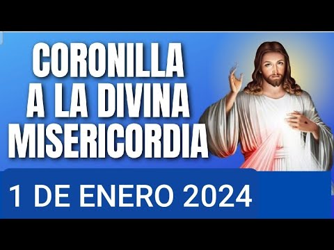 CORONILLA DE LA DIVINA MISERICORDIA.  LUNES 1 DE ENERO 2024