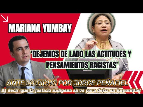 Mariana Yumbay Condena Acusaciones Raciales de Peñafiel sobre Justicia Indígena