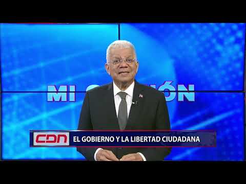 Mi Opinión: El Gobierno y la libertad ciudadana