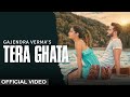 Tera Ghata  Gajendra Verma Ft. Karishma Sharma  Vikram Singh  Official Video