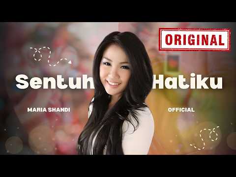 Sentuh Hatiku - Maria Shandi [Official Music Video]