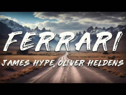 James Hype - Ferrari (Oliver Heldens Remix)   [ Lyrics ]