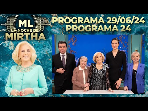 LA NOCHE DE MIRTHA - Programa 29/06/24 - PROGRAMA 24 - TEMPORADA 2024