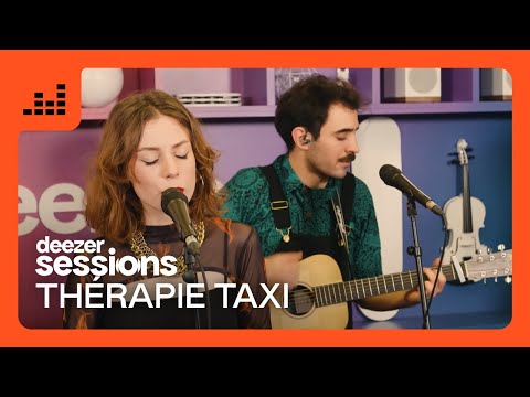 Thérapie Taxi | Deezer Sessions