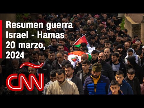 Resumen en video de la guerra Israel - Hamas: noticias del 20 de marzo de 2024
