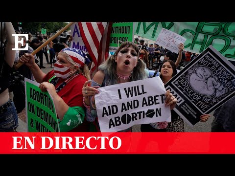 EN DIRECTO | Protestas por la revocación del ABORTO en EE UU fuera de la CORTE SUPREMA | El País
