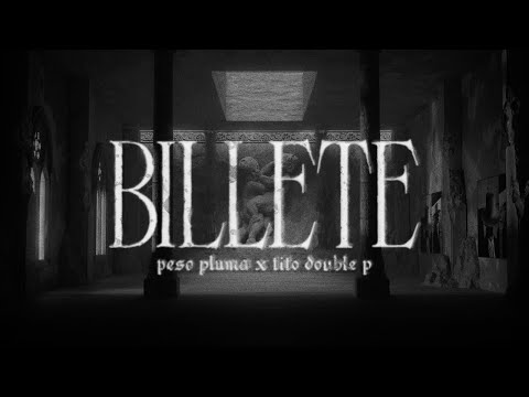 billete - Peso Pluma & Tito Double P (Lyric Video)
