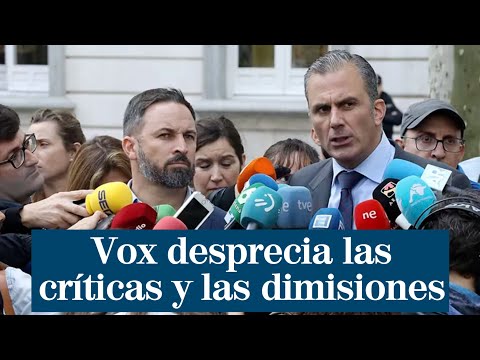Vox desprecia las críticas y las dimisiones: Se pueden ir al PP o a hacer el Camino de Santiago