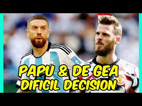 PAPU GÓMEZ y DAVID DE GEA: la DECISIÓN MÁS DIFÍCIL!