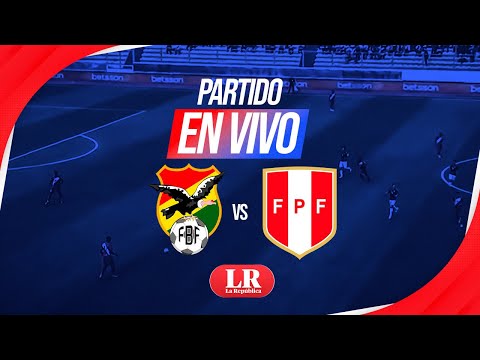 PERÚ vs BOLIVIA EN VIVO por las Eliminatorias Sudamericanas 2023 - Fecha 5