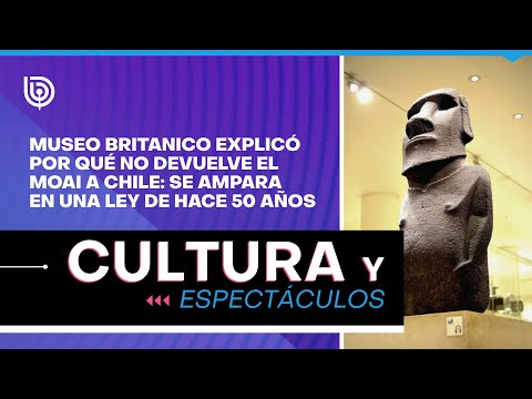 Museo Britanico explicó por qué no devuelve el Moai a Chile: se ampara en una ley de hace 50 años
