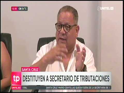 28092024 ALCALDE DESTITUYE A CENTELLAS Y DISUELVE LA SECRETARÍA DE ADMINISTRACIÓN TRIBUTARIA UNITEL