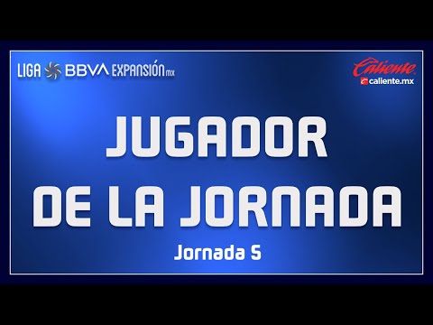 Jugador de la Jornada - Jornada 5 - Guard1anes 2021 - Liga BBVA ExpansiónMX