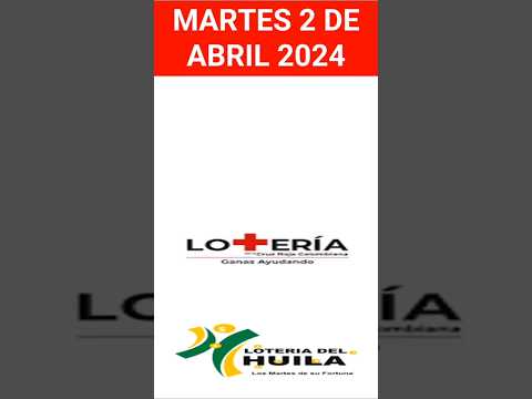 Lotería Cruz Roja Y Huila *ultimo sorteo del Martes 2 de abril 2024 *resultados loterías de hoy