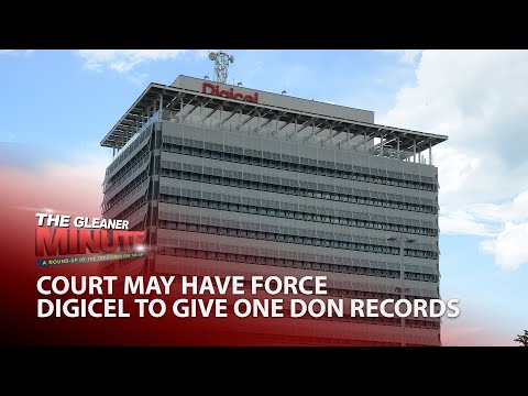 THE GLEANER MINUTE: Digicel may be forced | Transport Ministry contradicts PS | Deadly love triangle