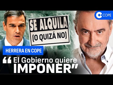 Carlos Herrera desmonta la Ley de Vivienda y explica qué propone el Gobierno de Pedro Sánchez