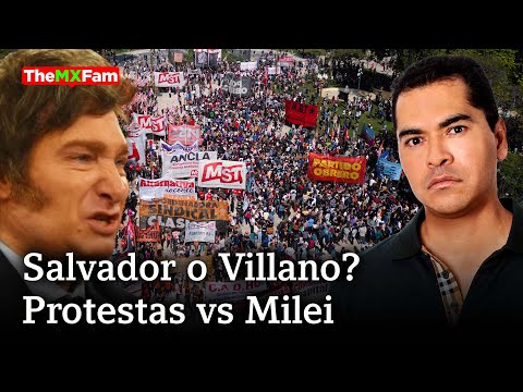 Milei: Solución o Desastre para la Argentina? Protestas Masivas | TheMXFam