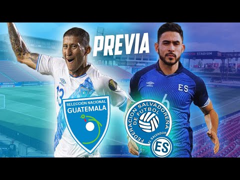 GUATEMALA VS EL SALVADOR PREVIA Y ANALISIS | Fútbol Quetzal