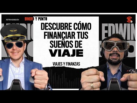 #RT | DineroYPunto con Mauricio García y Edwin Mendoza:¡Descubre Cómo Financiar tus Sueños de Viaje!