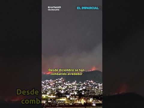 Ahora el fuego se propaga en Acapulco