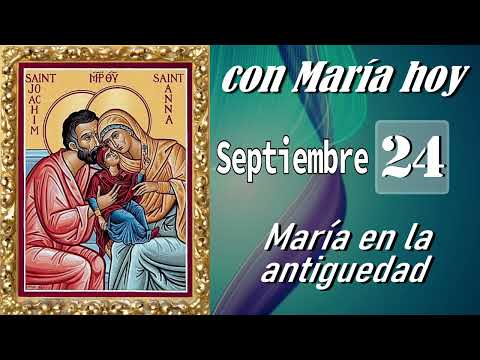 CON MARÍA HOY SEPTIEMBRE 24