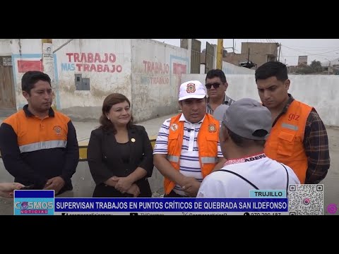 Trujillo: supervisan trabajos en puntos críticos de Quebrada San Idelfonso