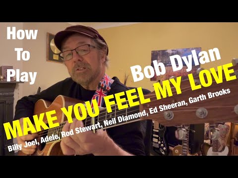 How To Play MAKE YOU FEEL MY LOVE Bob Dylan (Plus Free Charts!)