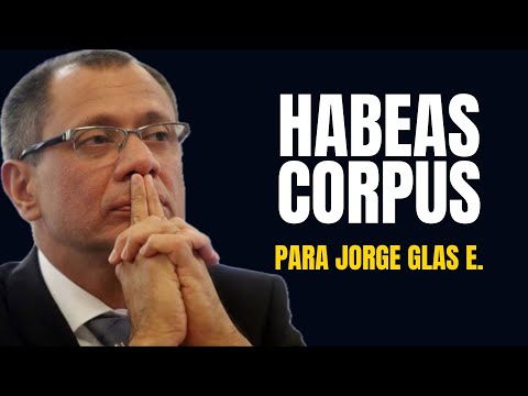 Habeas Corpus Jorge Glas Espinel