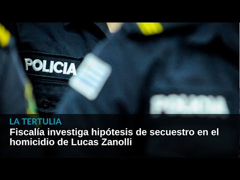 Fiscalía investiga hipótesis de secuestro en el homicidio de Lucas Zanolli