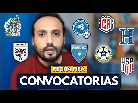 CONVOCATORIAS DE TODAS LAS SELECCIONES DE CONCACAF | FECHA FIFA