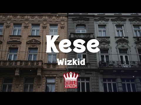 Wizkid - Kese (Dance) (Lyrics)