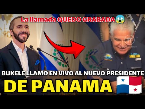 ULTIMA HORA Presidente Nayib Bukele LLAMO y así LE RESPONDIO la llamada el NUEVO presidente Panama!