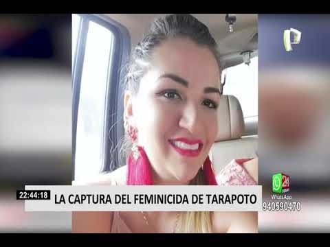 Femenicida de Tarapoto: así fue la captura del hombre que mato a su pareja junto a su hija
