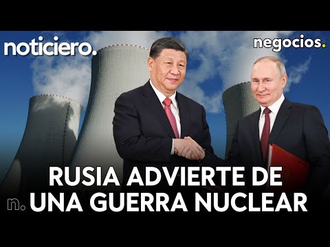 NOTICIERO: Rusia advierte de una guerra nuclear mundial, escalada total en Líbano y China en alerta