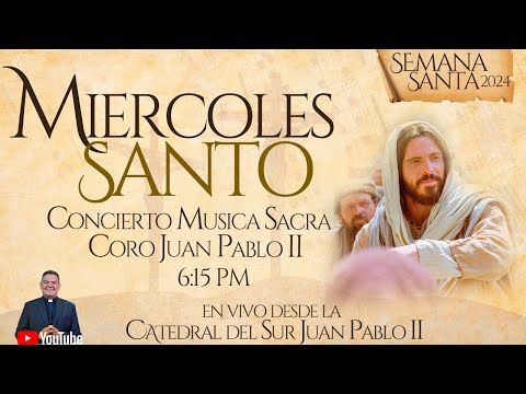 EN VIVOMIERCOLES SANTO  I Concierto Musica Sacra y Santa Misa  I SemanaSanta2024