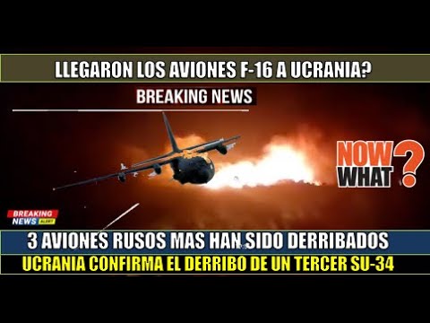 NADIE LO PODIA CREER! Ucrania derriba 3 aviones de combate ruso Su-34 LLEGARON los F-16?