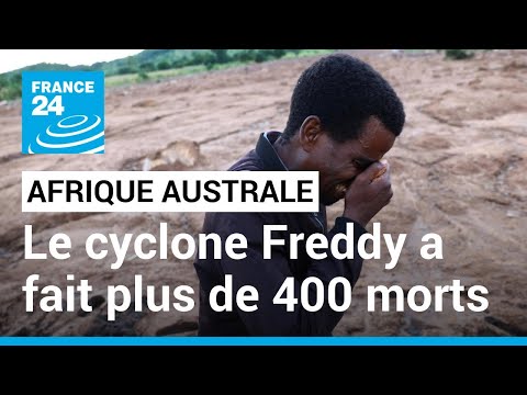 Le cyclone Freddy a fait plus de 400 morts en Afrique australe • FRANCE 24