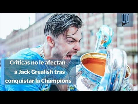 Viví el mejor fin de semana de mi vida, Jack Grealish responde a las críticas