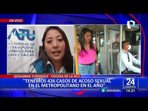 24 horas | ENTREVISTA: ATU se pronuncia por acoso sexual en el Metropolitano