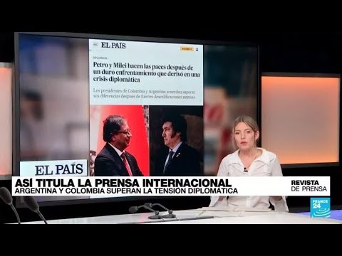 ¿Una paz definitiva entre Petro y Milei?: 'El País' analiza la reconciliación • FRANCE 24