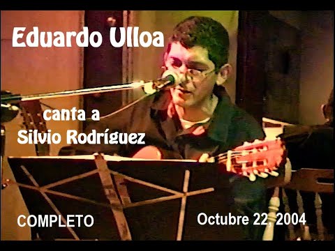 (Completo) Eduardo Ulloa canta a Silvio - (Oct. 22, 2004)