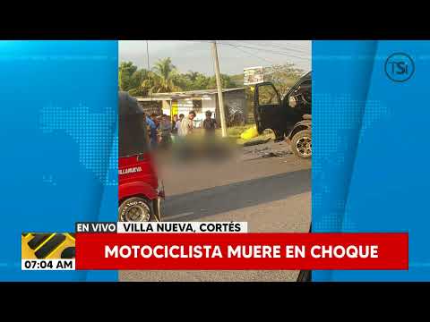 Motociclista muere en choque en Villa Nueva, Cortés