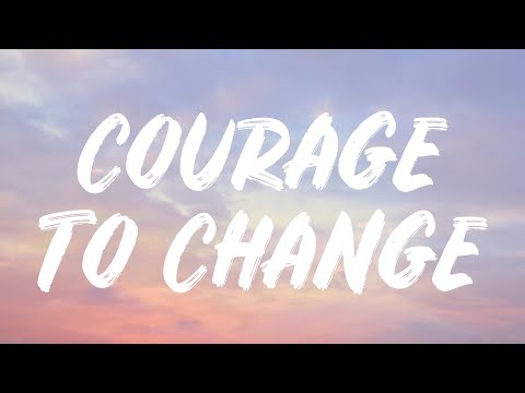 Sia - Courage To Change (Lyrics)