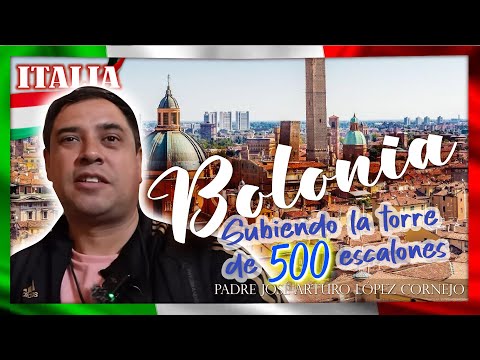 Subí a las torres de Bolonia - ITALIA - Padre Arturo Cornejo #bolonia #italy