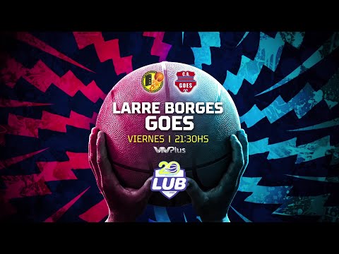 Play In - Larrre Borges vs Goes