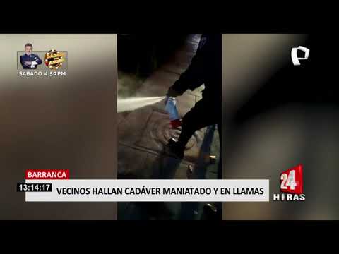 Barranca: serenos encuentran cadáver maniatado y aún llamas frente al malecón
